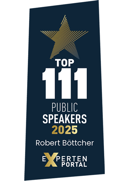 Robert Böttcher: Mentor für Erfolgscomeback. Und einer der Top 111 Public Speakers im Jahr 2025. Ausgezeichnet vom Expertenportal.